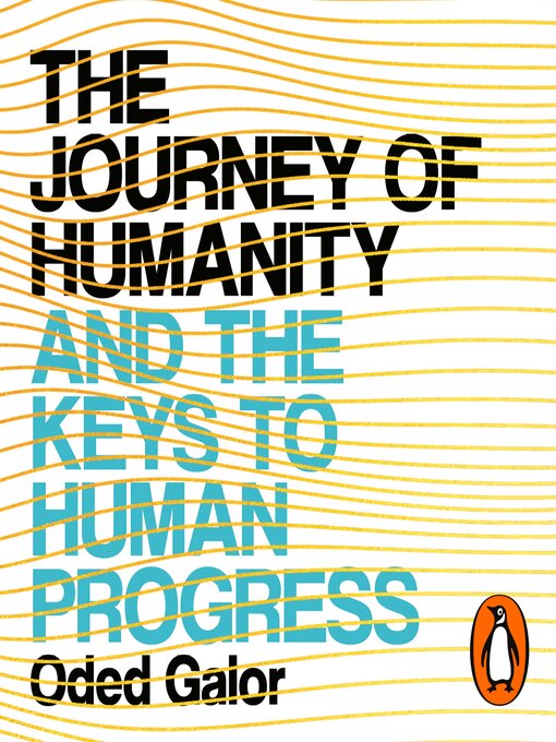 Title details for The Journey of Humanity by Oded Galor - Available